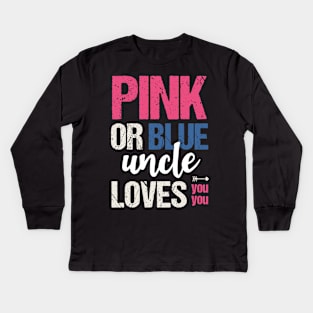 Pink or blue uncle loves you Kids Long Sleeve T-Shirt